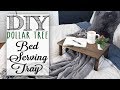 DIY Dollar Tree Farmhouse Bed Tray DIY Dollar Tree Farmhouse Bed Tray