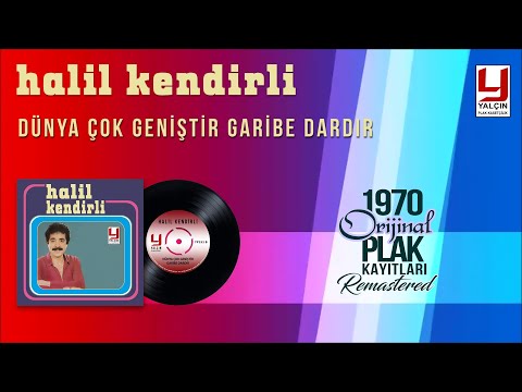 Dünya Çok Geniştir Garibe Dardır  - Halil Kendirli 1974 Yalçın Plak Band Kaydı