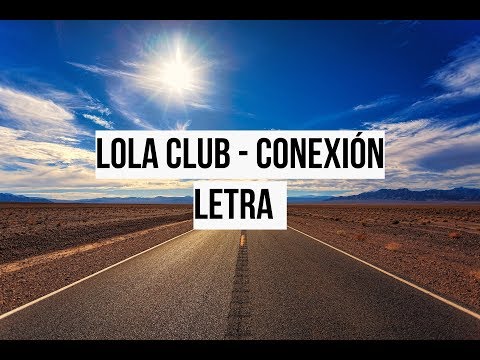 Conexión - Lola Club
