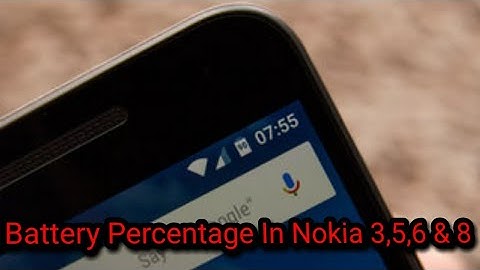How to | Enable Battery Percentage In Nokia 3,5,6 or 8 | | English |