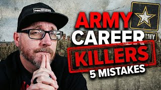 5 Army career killers - Don't make these mistakes!