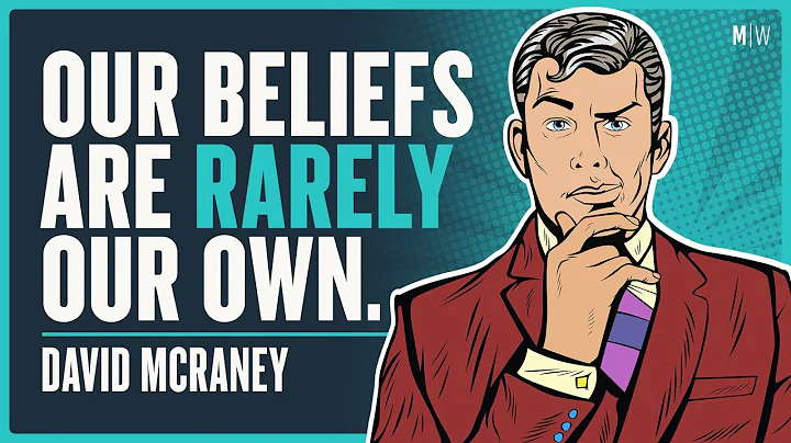 Where Do Our Beliefs Come From? - David McRaney | ...