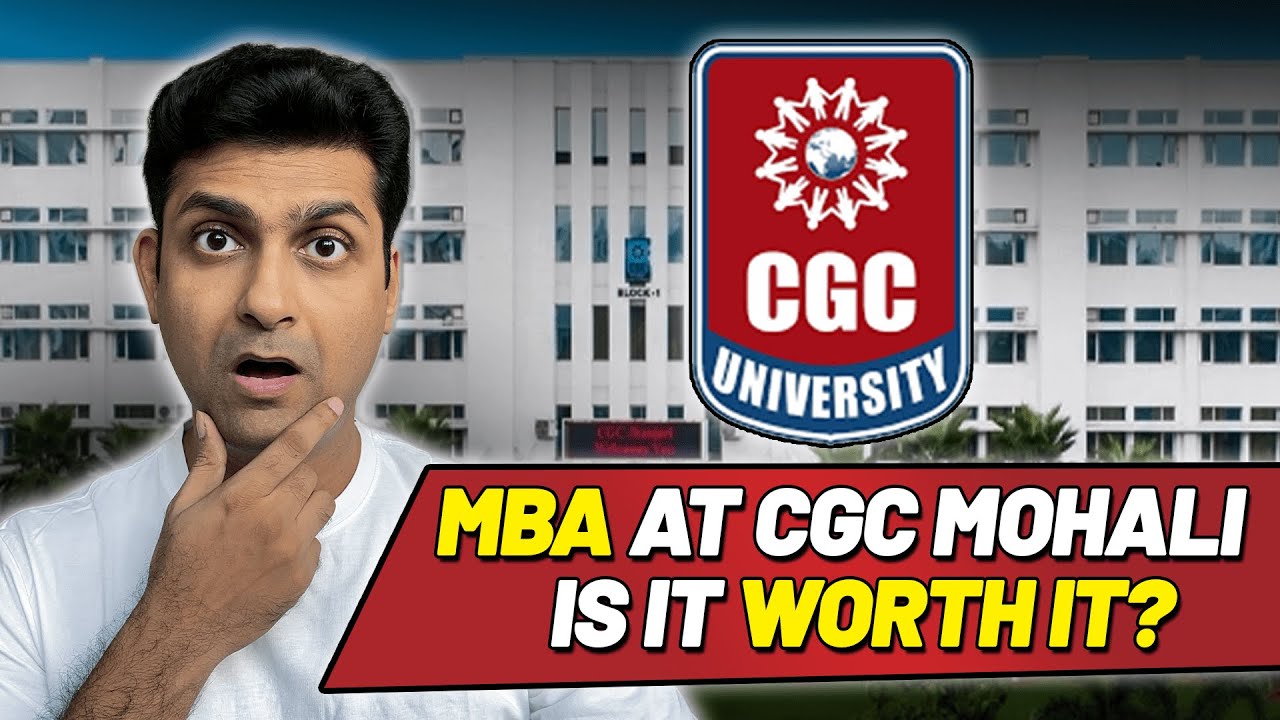 CGC University Mohali MBA: Placements, Scholarships, Admission | Full Review