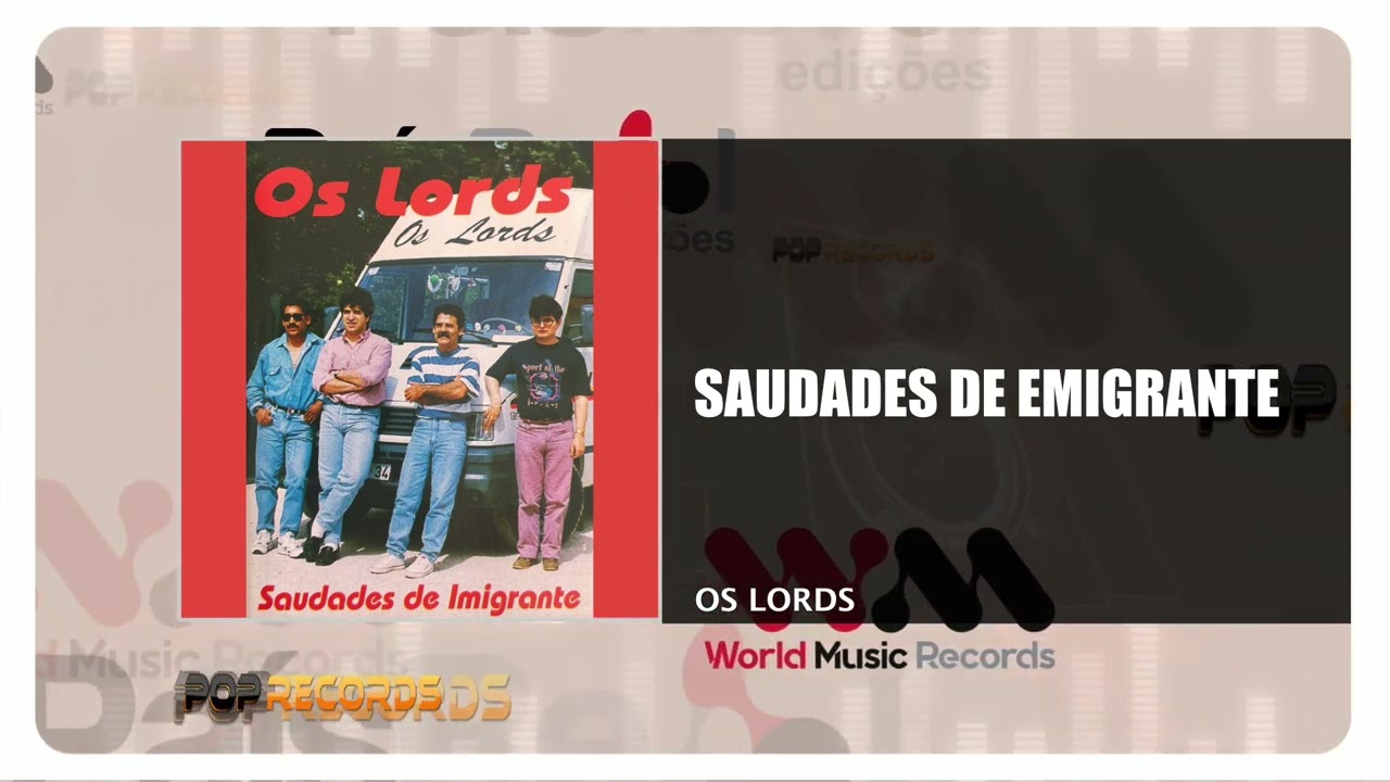 Os Lords - Saudades De Emigrante