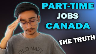 Truth about Part-Time Jobs in Canada | Life of International Students in Canada | IamTapan