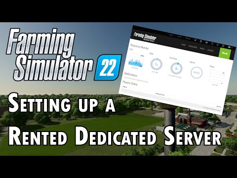 Setting up a Rented Dedicated Server for Farming Simulator 22 | PC Xbox PlayStation