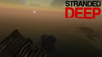Stranded Deep How To Fly With Your Raft