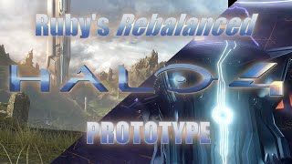 Ruby's REBALANCED Halo 4 PROTOTYPE Trailer