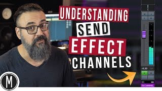 UNDERSTANDING Send Effect Channels