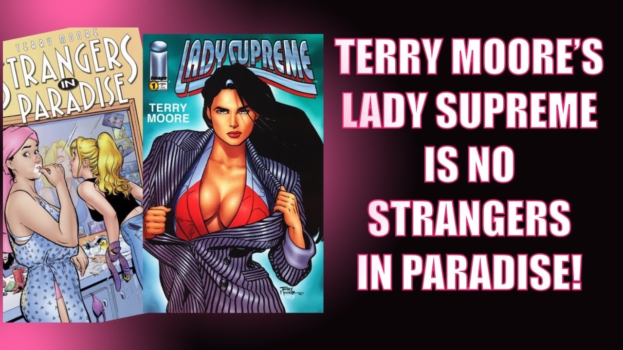 LADY SUPREME BY TERRY MOORE IS NO STRANGERS IN PARADISE