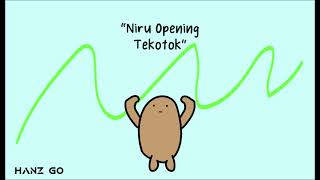 Niru Opening Tekotok :