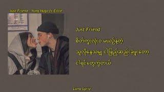 Just Friend-Yung Hugo Ft.Eillie Lyrics