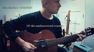 Max Richter: Of the undiscovered country (Hamnet) | Fingerstyle Guitar   TAB