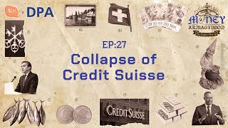 วิกฤต Credit Suisse ปิดตํานานธนาคารเก่าแก่อายุ 167 ปีของสวิตเซอร์แลนด์ | Money Armageddon EP27