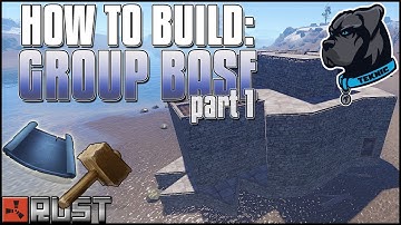 How To Build: Group Base - Starter Base To Finished Base - Rust Base Design Builds