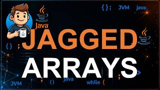 41 - Jagged Array in Java | Irregular 2D Arrays Explained with Examples