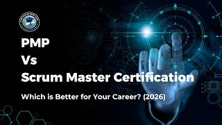 PMP vs Scrum Master Certification | Which is Better for Your Career? (2026)