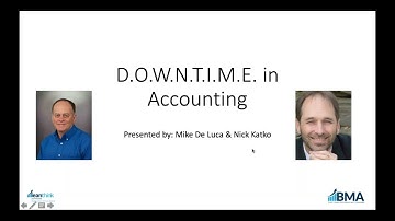 D O W N T I M E  in Accounting: Identifying and Eliminating Waste in Accounting Processes