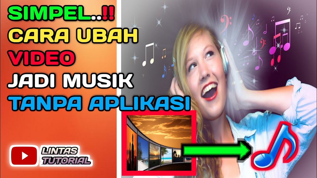 TIPS MUDAH !! CARA MENGUBAH VIDEO MENJADI SOUND ubah video jadi musik