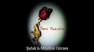 Şafak & Müslüm Gürses - Seni Yazdım (Mix)