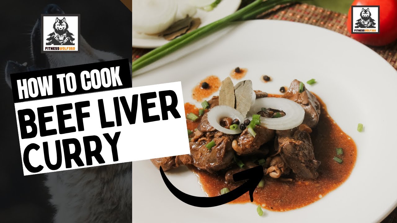 How to Cook Perfect Beef Liver Curry Beef Liver Beef Liver Curry
