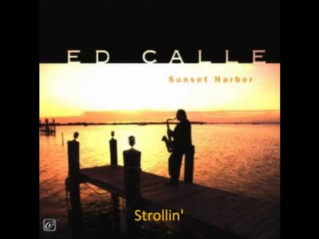 Ed Calle - Strollin'