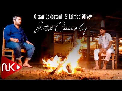 Orxan Lokbatanli & Etimad Eliyev - Getdi Cavanliq 2023 (Yeni Klip)