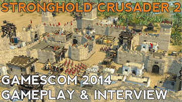 Stronghold Crusader 2 Interview and Gameplay [Gamescom 2014]