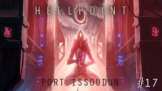 Celebrity HELLPOINT Gameplay Walkthrough Part 17 Port Issoudun #1 Net Worth