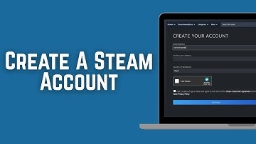 How To Create A Steam Account - Full Guide