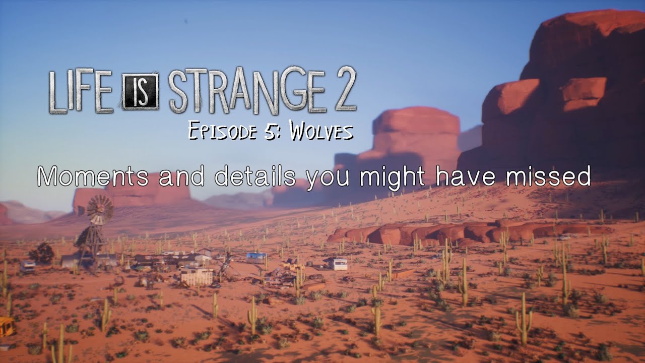 Hidden moments and details in Life is Strange 2 - Episode 5