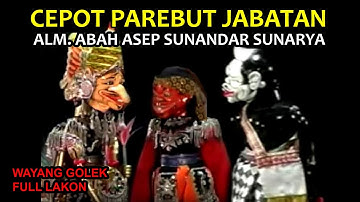 Cepot Dawala Parebut Jabatan Sukma Sajati Full Lakon Wayang Golek Asep Sunandar Sunarya