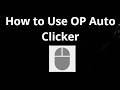 How to Use OP Auto Clicker - full guide