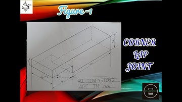 Corner Lap Joint- Isometric Figure  Part-1