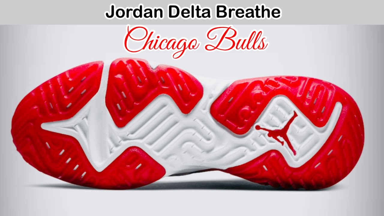 CHICAGO BULLS 2021 Jordan Delta Breathe DETAILED LOOK