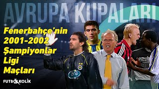 Fenerbahçe 2001 - 02 Şampiyonlar Ligi Maçları