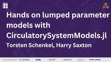Hands on Lumped Parameter Models with CirculatorySystemModels.jl Workshop | JuliaCon 2023