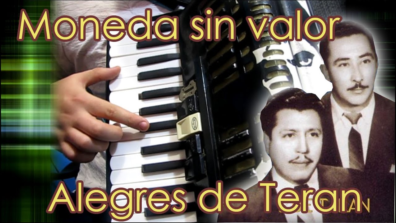 Moneda Sin Valor - Los Alegres de Teran - Acordeón de Teclas