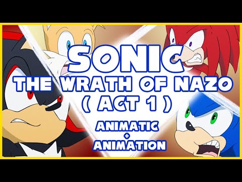 Sonic - The Wrath of Nazo- Act 1 (Animatic+Animation)
