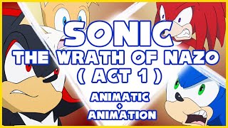 Sonic - The Wrath of Nazo- Act 1 (Animatic+Animation) by Chakra-X 314,933 views 5 months ago 13 minutes, 35 seconds