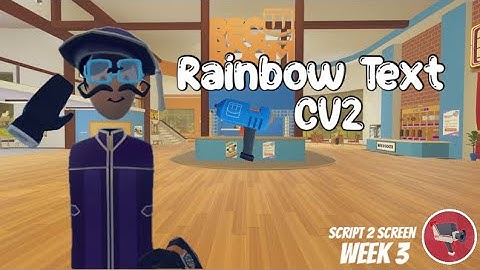 How to make a CV2 Rainbow text in RecRoom | Tutorial