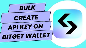 How to Bulk Create API Key on Bitget Wallet (2024)