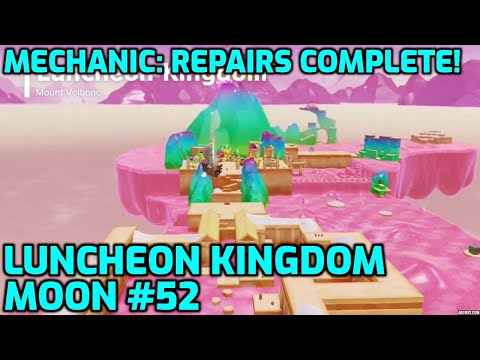 Super Mario Odyssey - Luncheon Kingdom Moon #52 - Mechanic: Repairs Complete!