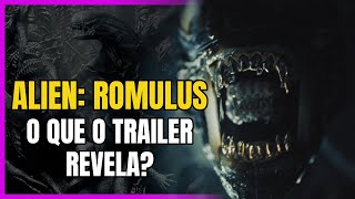 ALIEN: ROMULUS | Trailer, Primeiras Informações e Conexão com Prometheus