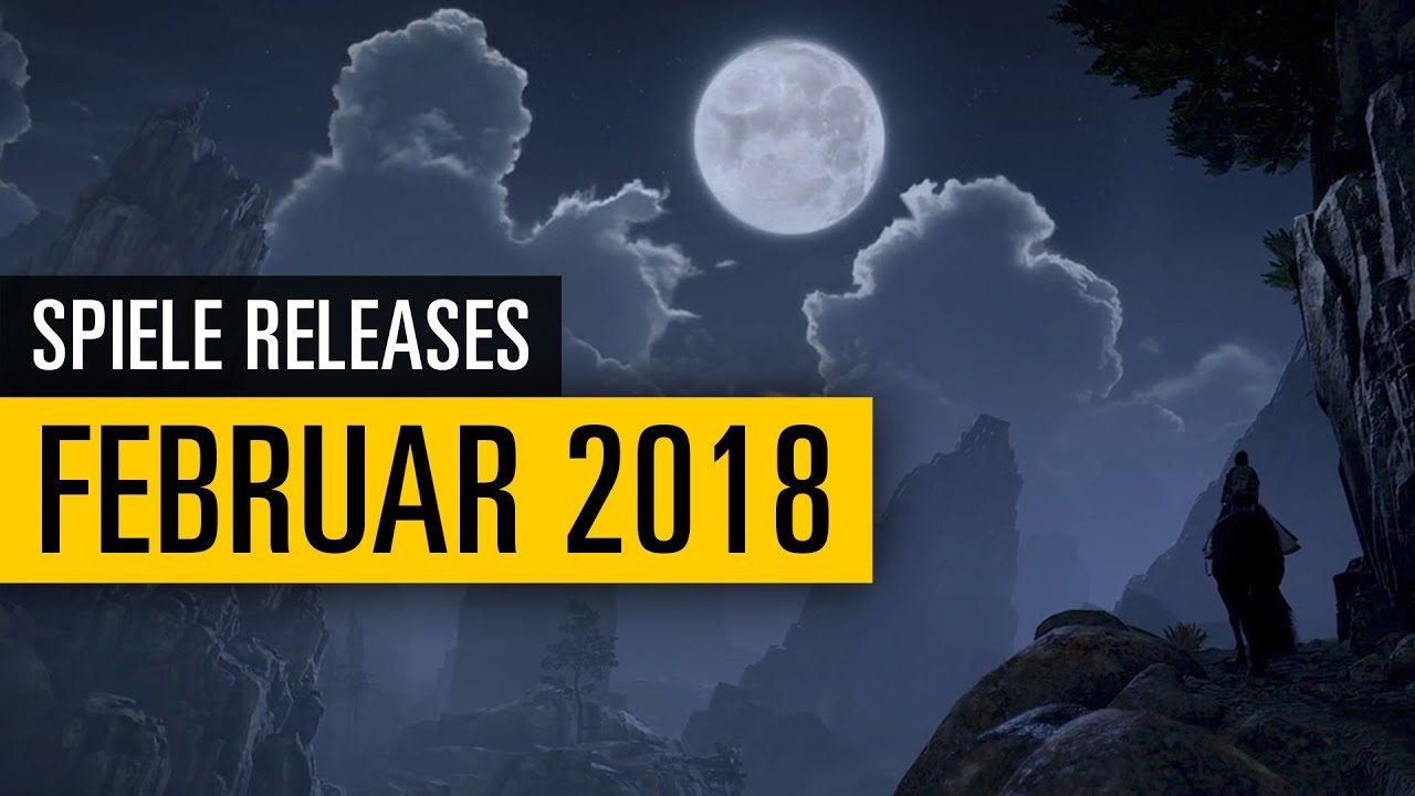 Spiele-Releases im Februar 2018 - PC und Konsolen