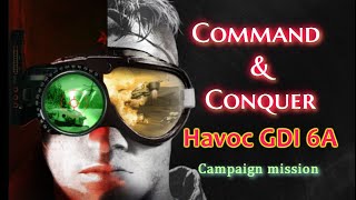 Command & Conquer Remastered Edition | Havoc Gdi 6 A | Campaign Mission