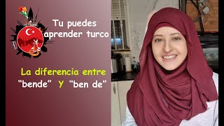 La Diferencia Entre Bende Y Ben De - Tu Puedes Aprender Turco 