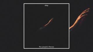 Video thumbnail of "Stay - The People's Thieves"