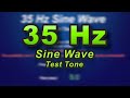 35 Hz Sine Wave - bass low frequency test