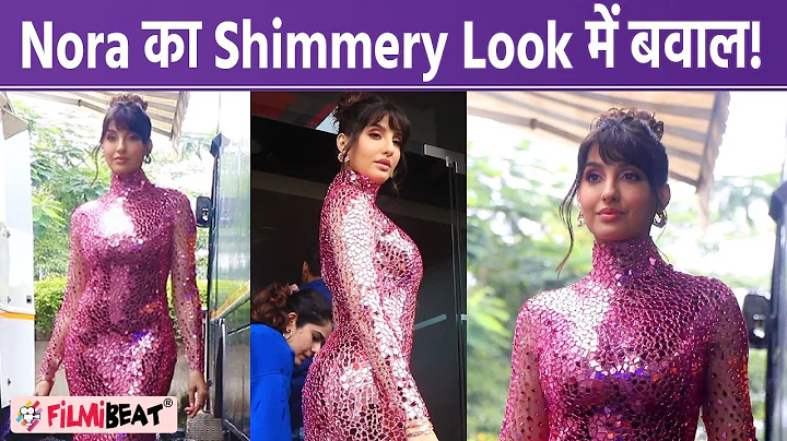Nora Fatehi ने Shimmery look में ढाया कहर, Jhalak Dikhhla Jaa 10 के set पर पहुंची ऐसे, video viral!